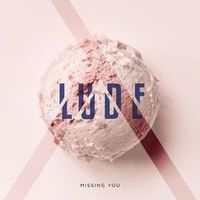LUDE — Missing You