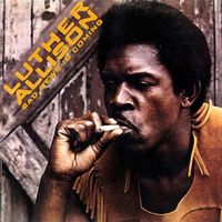 Luther Allison — Bad News Is Coming