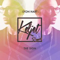 LYON HART — The Sign (Keljet Remix)