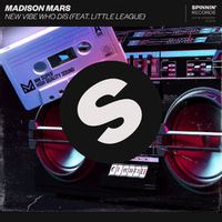 Madison Mars Feat. Little League — New Vibe Who Dis