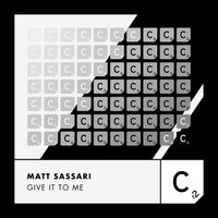 MATT SASSARI — Give It To Me