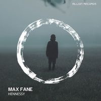 Max Fane — Hennessy (Original Mix)