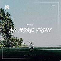 Max Fane — No More Fight (Original Mix)