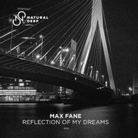Max Fane — Reflection Of My Dreams (Extended Mix)