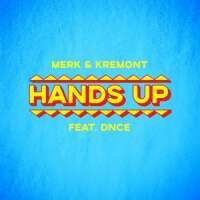 Merk & Kremont feat. DNCE — Hands Up