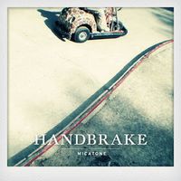 Micatone — Handbrake