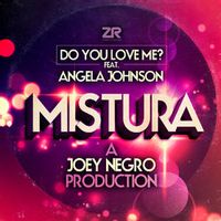 Mistura Feat. Angela Johnson — Do You Love Me?