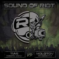 Molotov vs. Tias Robotik — Sound of Riot (Original Mix)