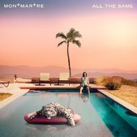 MONTMARTRE — All The Same