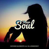 Moving Elements Feat. Dj Jonnessey — Your Soul