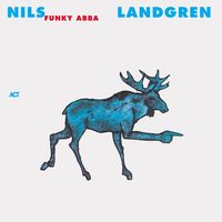 Nils Landgren Funk Unit — Super Trouper