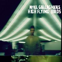 Noel Gallagher's High Flying Birds — Dream On