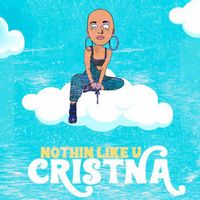 Cristna — Nothin Like U (Magnit edition)
