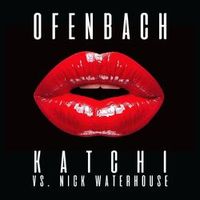 Ofenbach — Katchi (by Nick Waterhouse)