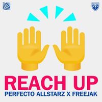 Perfecto Allstarz — REACH UP [PAPA'S GOT A BRAND NEW PIG BAG]