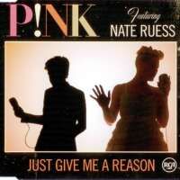 P!nk feat. Nate Ruess — Just Give Me A Reason