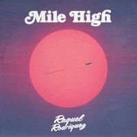 Raquel Rodriguez — Mile High