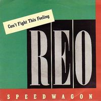 REO Speedwagon — Can't Fight This Feeling