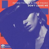 Retro Tonica, Igor Frank — Don't Leave Me