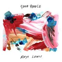 RHYS LEWIS — Good People