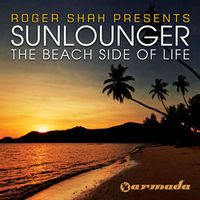 Roger Shah presents Sunlounger — Summer Escape (Chillout mix)