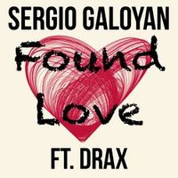 Sergio Galoyan feat. Drax — Found Love (Deepcat Remix)