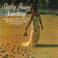 SHIRLEY BASSEY — LIGHT MY FIRE