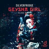 Silverfridge — Geysha Girl (Klaas Remix)