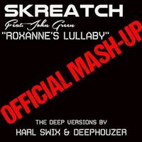 Skreatch Feat John Green — Roxanne's Lullaby