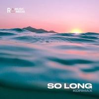 Kormax — So Long (Magnit edition)
