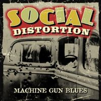 Social Distortion — Machine Gun Blues
