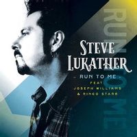 Steve Lukather — Run To Me (feat. Ringo Starr Joseph Williams)