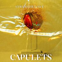 Capulets — Stranger Love (Magnit edition)
