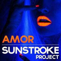 Sunstroke Project — Amor (Radio edit)