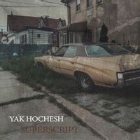 SUPERSCRIPT — YAK HOCHESH