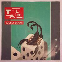 TALK TALK — Such a Shame