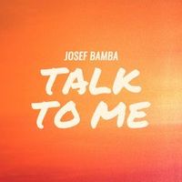 Josef Bamba — Talk To Me (Magnit edition)