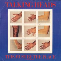 Talking Heads — This Must Be The Place (Naive Melody)