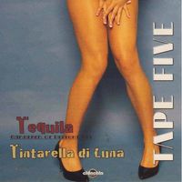 Tape Five — Tequila