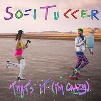 Sofi Tukker — That's It (I'm Crazy) (Magnit edition)