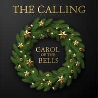 The Calling — Carol Of The Bells
