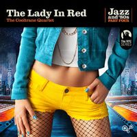 THE COOLTRANE QUARTET — THE LADY IN RED