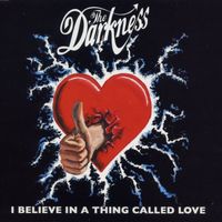 The Darkness — I Believe In A Thing Called Love