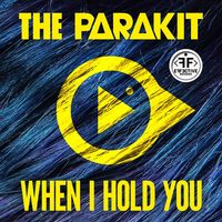 The Parakit — When I Hold You (feat. Alden Jacob) [Radio Edit]