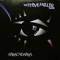 The Steve Miller Band — Abracadabra