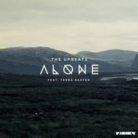 The Upbeats — Alone (Ft. Tasha Baxter)