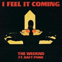 The Weeknd / Daft Punk — I Feel It Coming