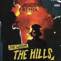 The Weeknd — The Hills (Astero remix)