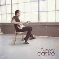 Tommy Castro — I've Got To Love Somebody's Baby
