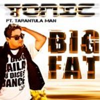 Tonic — Big Fat